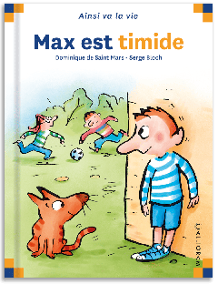 3 - Max est timide