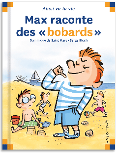 12 - Max raconte des 'bobards'