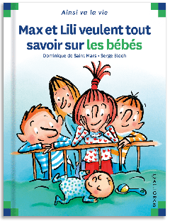 50 - Max et Lili veulent tout savoir sur les bébés