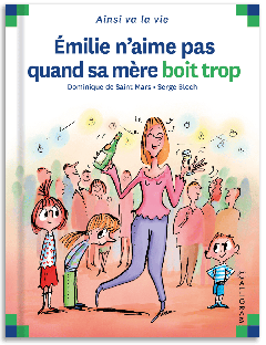 76 - Emilie n'aime pas quand sa mère boit trop