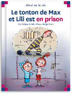 95 - Le tonton de Max et Lili est en prison