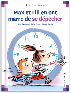 103 - Max et Lili en ont marre de se dépêcher