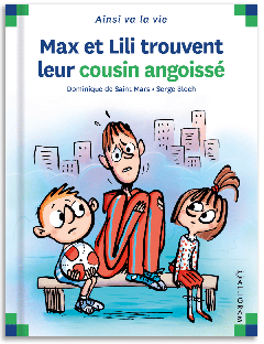 107 - Max et Lili trouvent leur cousin angoissé