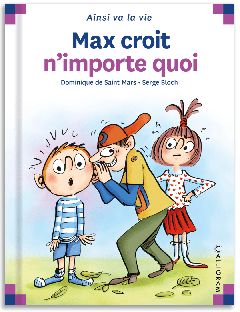 127 - Max croit n'importe quoi