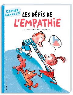 Les Défis de l’empathie - Carnet Max et Lili