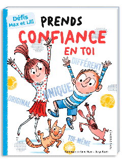 Prends confiance en toi - Défis Max et Lili