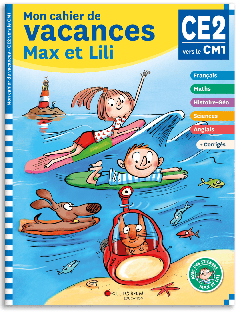 Cahier de vacances Max et Lili - CE2/CM1