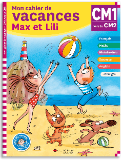 Cahier de vacances Max et Lili - CM1/CM2