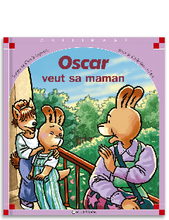 Oscar veut sa maman