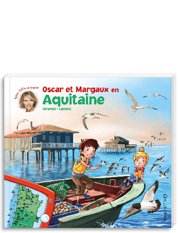 Livre enfant dès 5 ans  ‎14 - Oscar et Margaux en Aquitaine